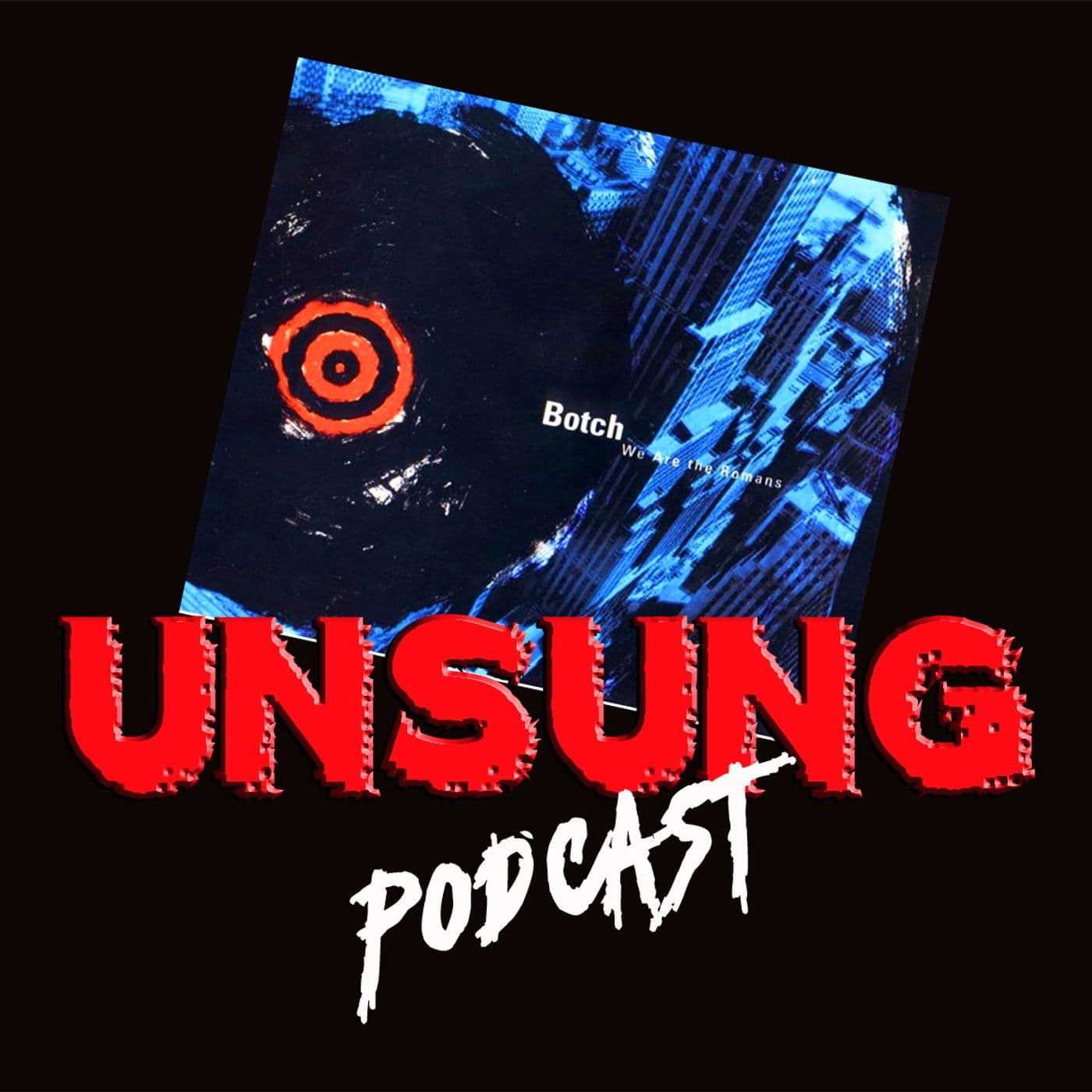 Episode 37 - We are the Romans by Botch