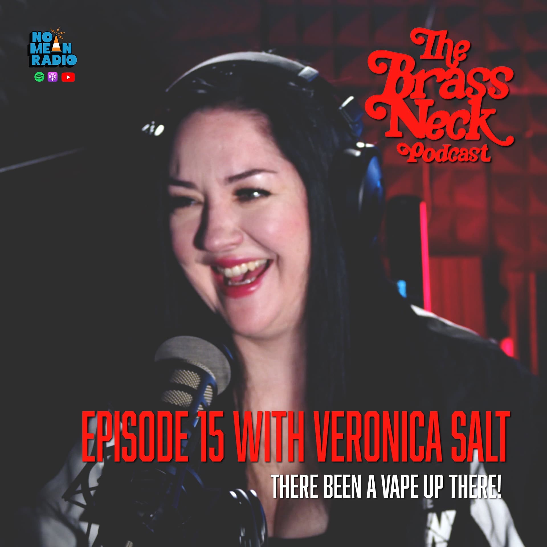The Brass Neck Podcast: Episode 15 With Veronica Salt - There Been A Vape Up There!