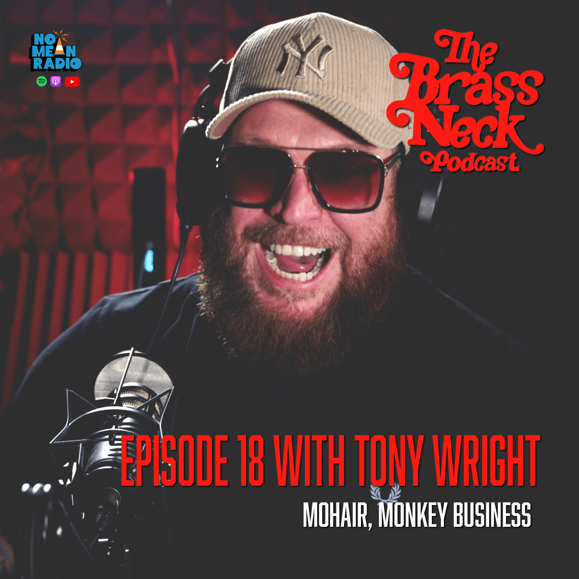 The Brass Neck Podcast: Episode 18 With Tony Wright - Mohair, Monkey Business.